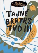 Tajné bratrstvo III (Barbro Lindgren)