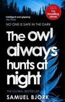 The Owl Always Hunts at Night (Bjork Samuel)