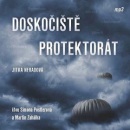 Doskočiště Protektorát (audiokniha) (Jitka Neradová)