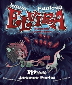 Elvíra, strašidlo z kontejneru 2 - Mládě jménem Pecka (Lucie Paulová)