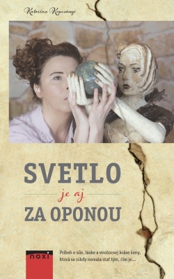 Svetlo je aj za oponou (Katarína Kopcsányi)