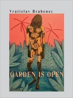 Garden is open (Vratislav Brabenec)