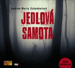 Jedlová samota (audiokniha) (Jiří Dvořák, Lukáš Hlavica, Andrea Maria Schenkelová)