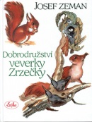 Dobrodružství veverky Zrzečky (Josef Zeman, Karel Svolinský)