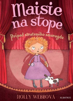 Maisie na stope 2 Prípad strateného smaragdu (Holly Webb, Jana Báliková)
