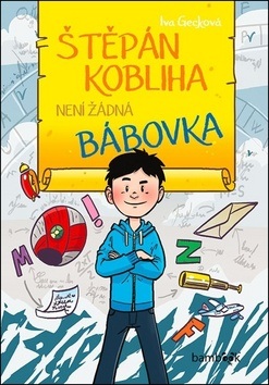 Štěpán Kobliha není žádná bábovka (Iva Gecková)