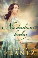 Na druhom brehu (Laura Frantz)