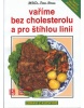Vaříme bez cholesterolu a pro štíhlou linii (Doro Göbel, Peter Knorr)