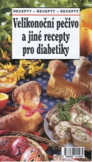 Velikonoční pečivo a jiné recepty pro diabetiky (Jaroslav Hejzlar, Ivan Rameš)