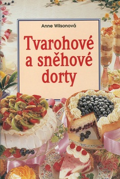 Tvarohové a sněhové dorty (Anne Wilson)