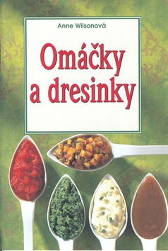 Omáčky a dresinky (Anne Wilson)