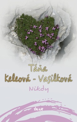 Nikdy, 2. vydanie (Táňa Keleová-Vasilková)