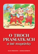 O troch prasiatkach a iné rozprávky (Hana Primusová)