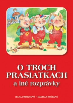 O troch prasiatkach a iné rozprávky (Hana Primusová)