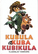 Kubula a Kuba Kubikula (Zdeněk Smetana, Vladislav Vančura)