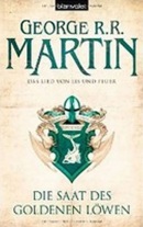 Das Lied von Eis und Feuer 04: Die Saat des goldenen Loewen (George R. R. Martin)