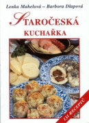 Staročeská kuchařka (Lenka Mahelová, Barbora Dlapová)