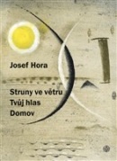 Struny ve větru, Tvůj hlas, Domov (Josef Hora)
