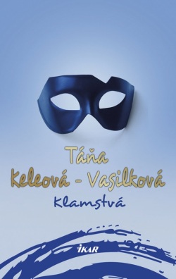 Klamstvá, 2. vydanie (Táňa Keleová-Vasilková)