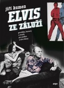 Elvis ze Záluží (Jiří Kamen)