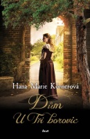 Dům U Tří borovic - 2. vydání (Hana Marie Körnerová)