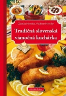 Tradičná slovenská vianočná kuchárka (1. akosť) (Zdenka Horecká, Vladimír Horecký)