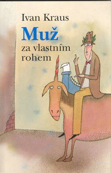 Muž za vlastním rohem (Ivan Kraus, Adolf Born)