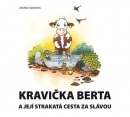 Kravička Berta a její strakatá cesta za slávou (Zdeňka Šiborová)