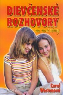 Dievčenské rozhovory na nové témy (1. akosť) (Carol Westonová)