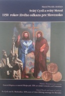Svätý Cyril a svätý Metod 1150 rokov živého odkazu pre Slovensko (1. akosť) (Marcel Pecník)