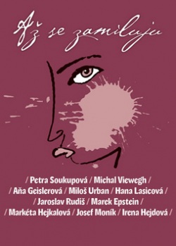 Až se zamiluju (Petra Soukupová, Miloš Urban, Michal Viewegh, Aňa Geislerová)