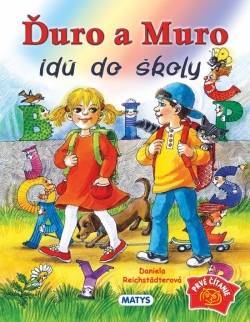 Ďuro a Muro idú do školy (1. akosť) (Daniela Reichstädterová)