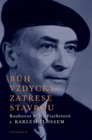 Bůh vždycky zatřese stavbou (Sylva Fischerová, Karel Floss)