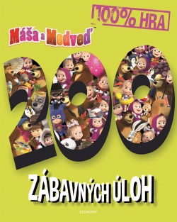Máša a medveď - 200 zábavných úloh (kolektív)