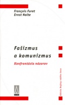 Fašizmus a komunizmus (1. akosť) (Francois Furet; Ernst Nolte)