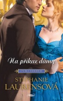 Na příkaz dámy (Stephanie Laurens)
