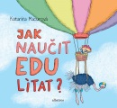 Jak naučit Edu lítat? (Katarína Macurová)