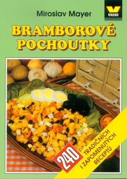 Bramborové pochoutky (Miroslav Mayer)