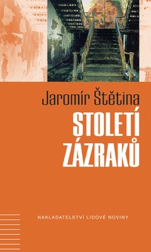 Století zázraků (Jaromír Štětina)
