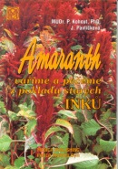 Amaranth vaříme a pečeme z pokladů starých Inků (Pavel Kohout)
