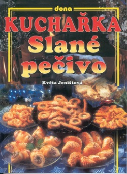 Kuchařka Slané pečivo (Jiří Poláček, Miloslav Martenek, Květa Jeništová)