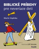 Biblické príbehy pre neveriace deti (Martin Vopěnka)