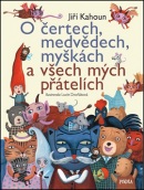 O čertech, medvědech, myškách a všech mých přátelích (Jiří Kahoun)