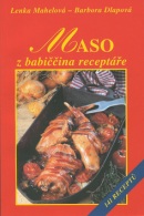 Maso z babiččina receptáře (Lenka Mahelová)