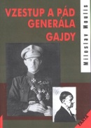 Vzestup a pád generála Gajdy (Miloslav Moulis)