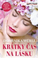 Krátky čas na lásku (Dominika Würll)