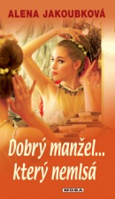 Dobrý manžel...který nemlsá (Alena Jakoubková)