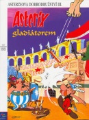 Asterix Gladiátorem (Albert Uderzo, René Goscinny)