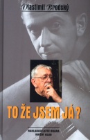 To že jsem já? (Vlastimil Brodský)