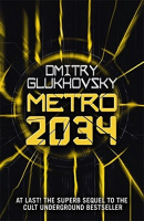 Metro 2034 (Dmitry Glukhovsky)